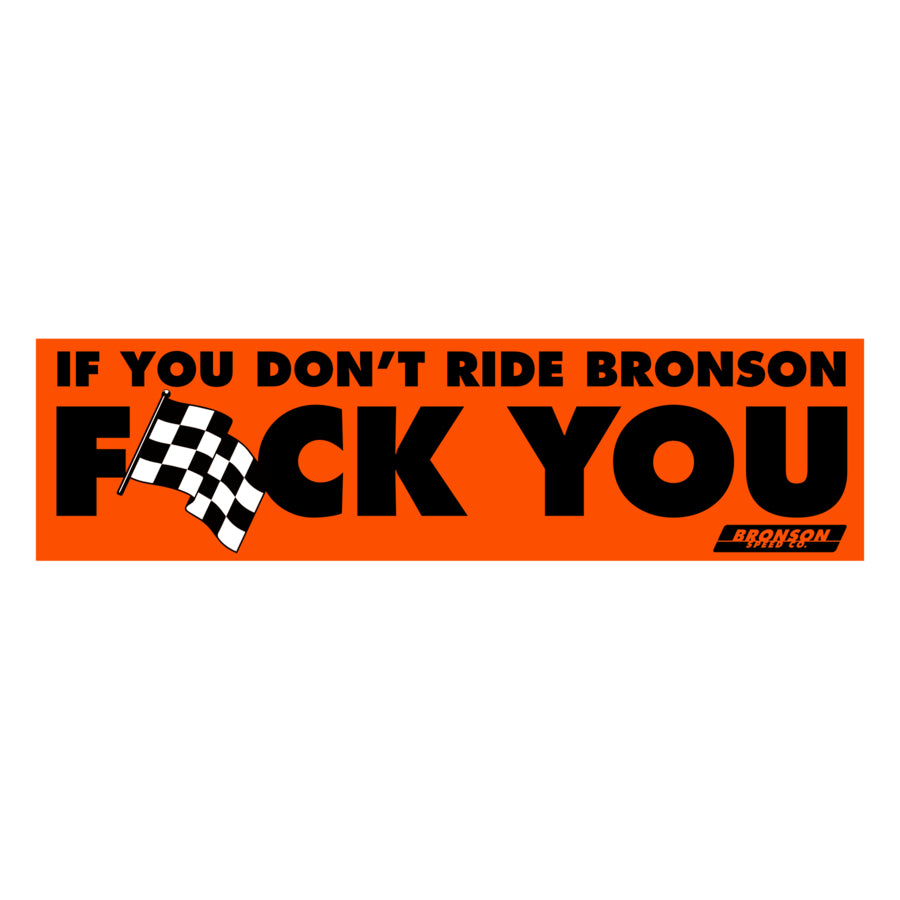 FU Bumper Sticker | Bronson Speed Co.